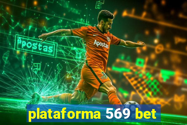 plataforma 569 bet